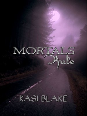 cover image of Mortals Rule